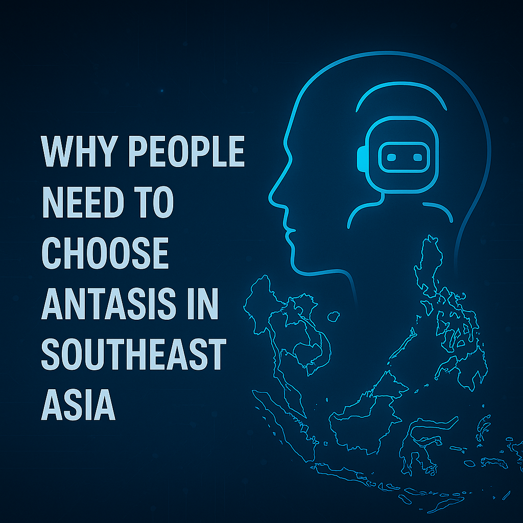 Why People Need to Choose Antasis in Southeast Asia
