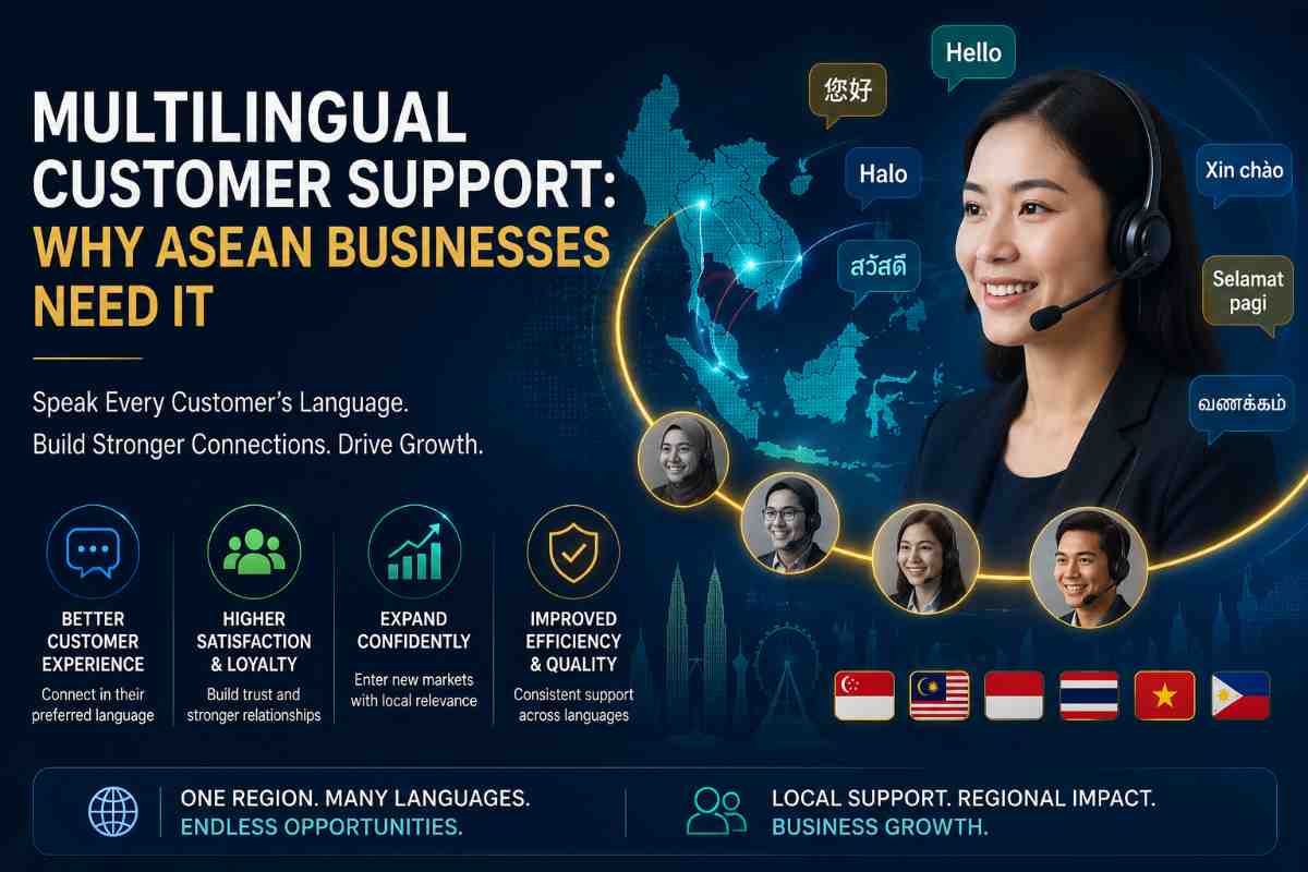 Multilingual Customer Support: Why ASEAN Businesses Need It